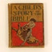 Vintage 1800's Book, A Child's Story of the Bible