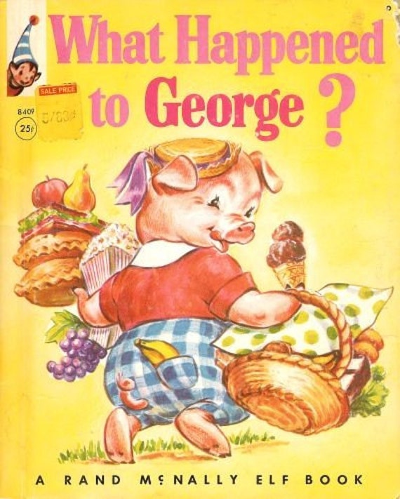 What Happened to George 1950s Pig Book