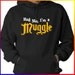 Hug Me I'm A Muggle Hooded Sweatshirt Hoodie S, M, L, XL