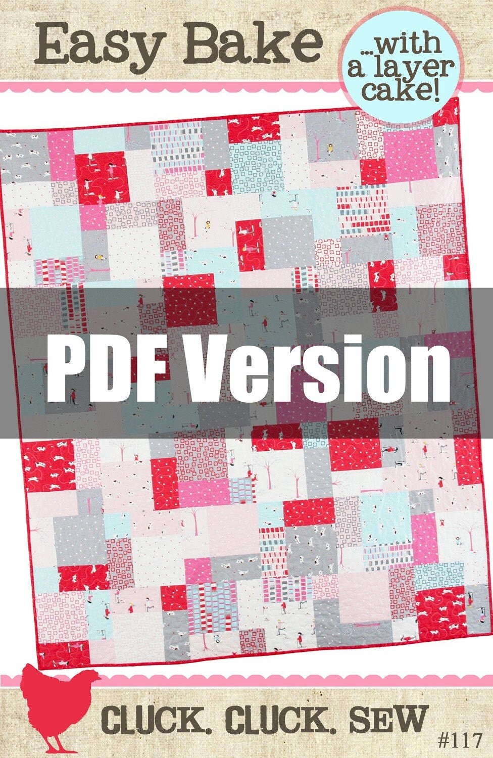 PDF Quilt pattern Easy Bake with a Layer Cake by cluckclucksew