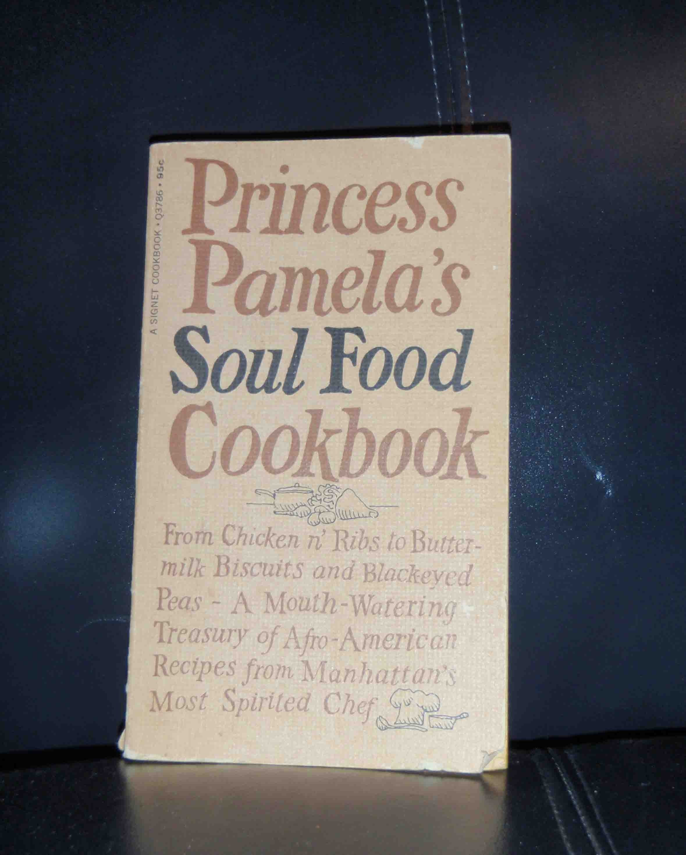 Princess Pamelas Soul Food Cookbook 1st Printing April 1969