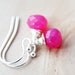 Hot Pink Earrings Chalcedony Bright Neon Dangle