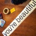 You're Beautiful Vinyl Wall Decal SALE decal