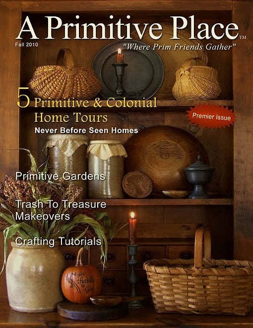 A Primitive Place Magazine Fall 2010 Premiere Issue