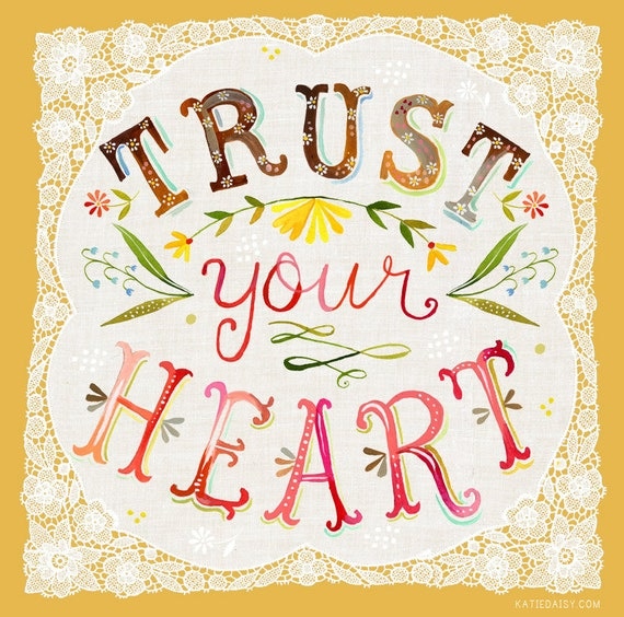 8 x 10 Trust Your Heart - vertikale drucken
