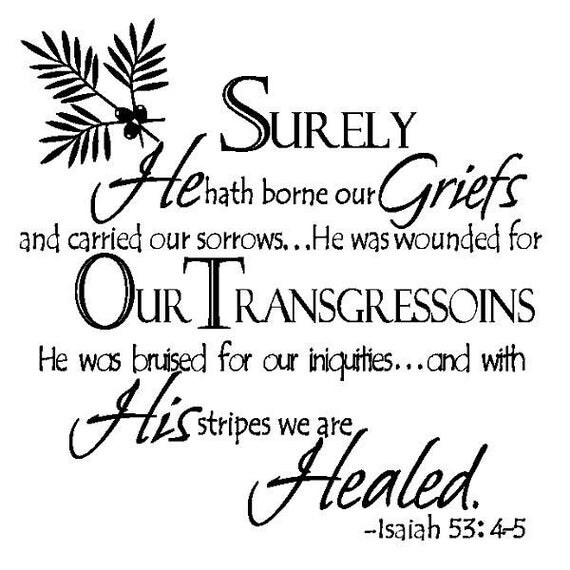 by his stripes you were healed