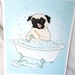 Bathtime Fawn Pug - Eco-Friendly 8x10 Print