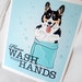 Wash Your Hands Corgi - 8x10 Eco-friendly Print
