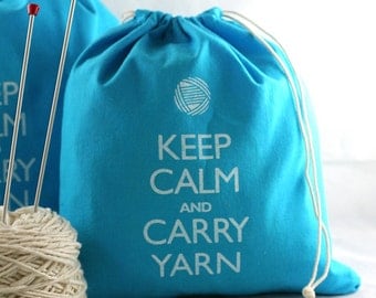 Small knitting project bag - Keep Calm and Carry Yarn - turquoise
