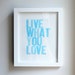 Live What You Love Letterpress Print in Light Blue