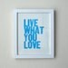 Live What You Love Letterpress Print in Light Blue