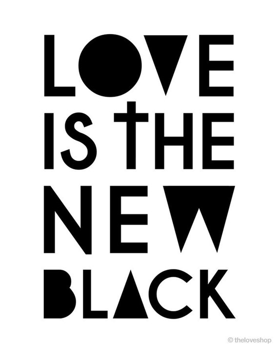 Items similar to Love Is The New Black - Deluxe 8x10 inch on A4 Print ...