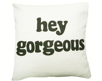 Unique Pillows with Sayings, Hi Gorgeous Pillow, Gift for Her, Appliqued Text Pillows, Fun Pillows, Word Cushion Cover, 20x20