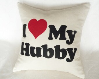 Husband Pillow, Love Hubby Pillows, Appliqued Text Pillow for Him, Husband Gift, Birthday Gift, Unique Pillow Cover, 18x18