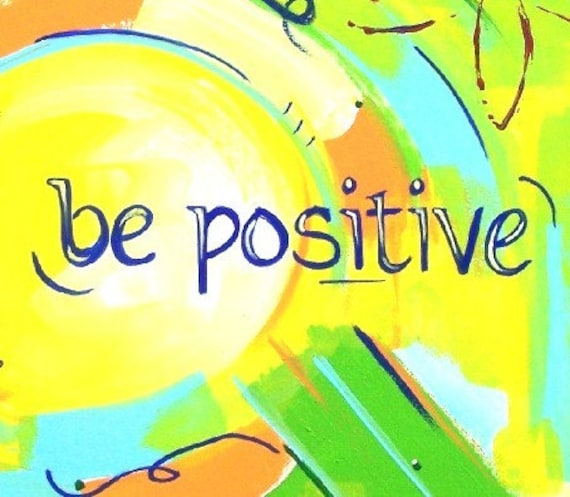 Word art BE POSITIVE inspirational message acrylic painting