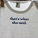 that's what she said - a funny saying that makes a great gift - hand screen print
