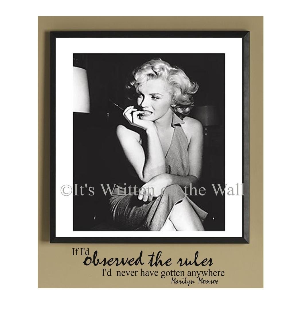 Marilyn Monroe If I'd observed the rules by ItsWrittenOnTheWall