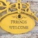 Friends Welcome Sign, Summer Yellow, Chippy and Distressed
