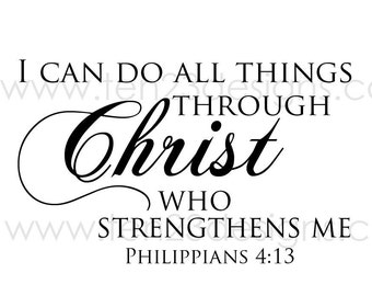 I can do all things through Christ - vinyl wall decal