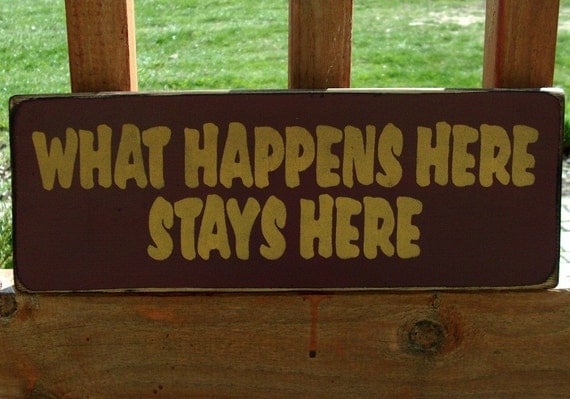 What Happens Here Stays Here Sign