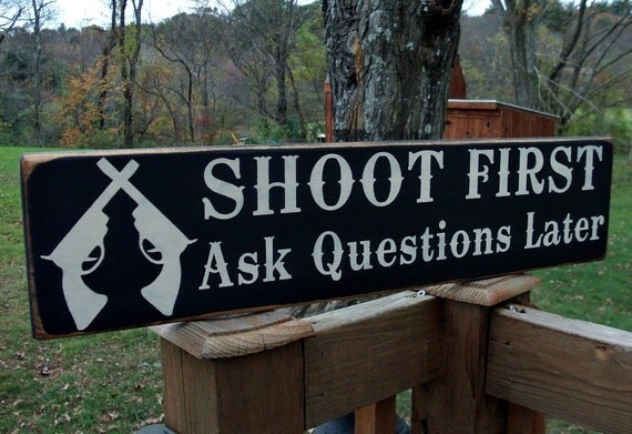 Items Similar To Primitive Wood Sign Shoot First Ask Questions Later In 28 Color Choices On Etsy