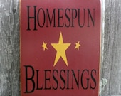 Small Primitive Wood Sign- Homespun Blessings