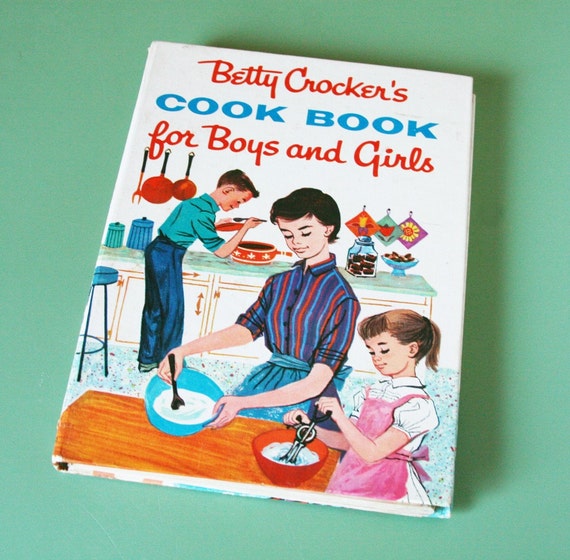 1957 Betty Crocker's Cook Book for Boys and Girls