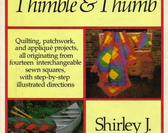 Quilting, patchwork, applique book, Between Thimble and Thumb by S. Botsford
