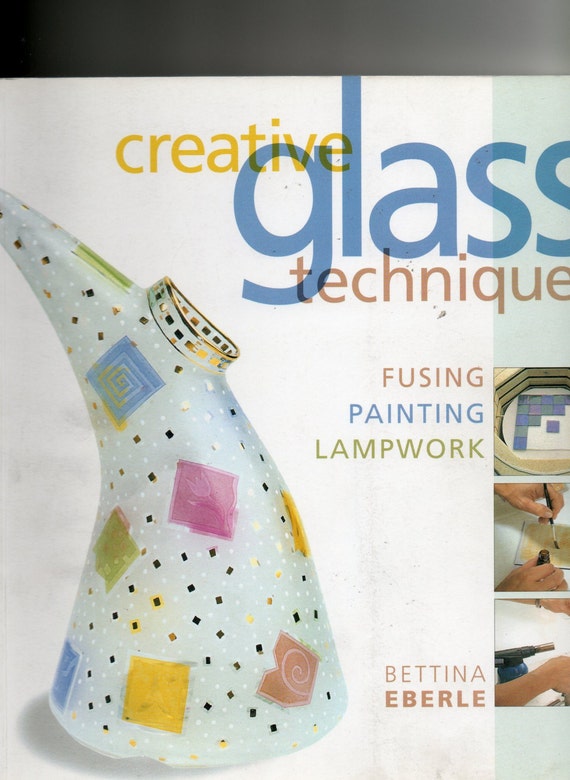 Creative Glass Techniques Fusing Painting by LoveElizabeth