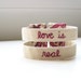 Double strand embroidered cuff bracelet - Love is real - READY TO SHIP