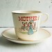 Reserved Listing for R - Vintage MOTHER'S Tea Cup 1960's Large Coffee Cup Mother's Day