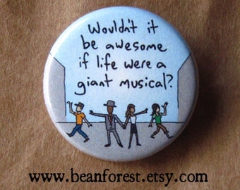 life should be a musical gift broadway musical magnet funny 1.25" pin wicked musical theatre gifts les mis rent sondheim broadway baby decor
