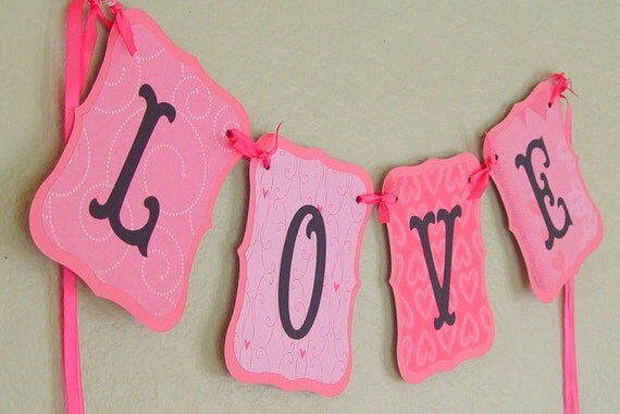 Items similar to LOVE Valentine Banner/Garland , Pinks, paper, party ...