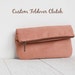 Custom Fold Over Vegan Clutch