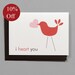 HOLIDAY SALE -- 10% OFF Little Bird (I Heart You) Valentine's/Wedding/Anniversary/Engagement 4-Bar Folded Card