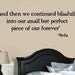 Twilight Vinyl WAll Wrods LEttering Quotes Decal BELLA and then we continued blissfully into our small but perfect piece of our forever