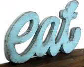 Eat sign kitchen sign wood Cottage style shabby Light Turquoise