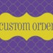 Custom order for Kelly