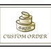 Custom order for Helen Oct 12