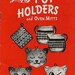 Lily Pot Holders and Oven Mitts 23 Page Vintage e-Booklet in PDF Format