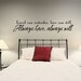 1202 - Vinyl Lettering - Loved you yesterday, love you still, always have, always will