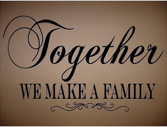 Items similar to VINYL QUOTE  Together We Make A Familyspecial buy