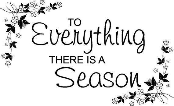 Items similar to Quote-To Everything There Is A Season on Etsy