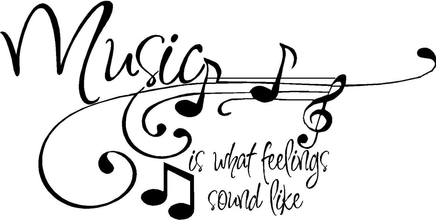 QUOTE-MUSIC IS WHAT FEELINGS SOUND LIKE-special buy any 2