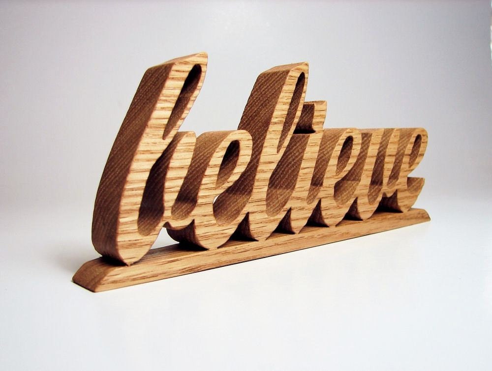believe / Inspirational Word / Shelf Sitter