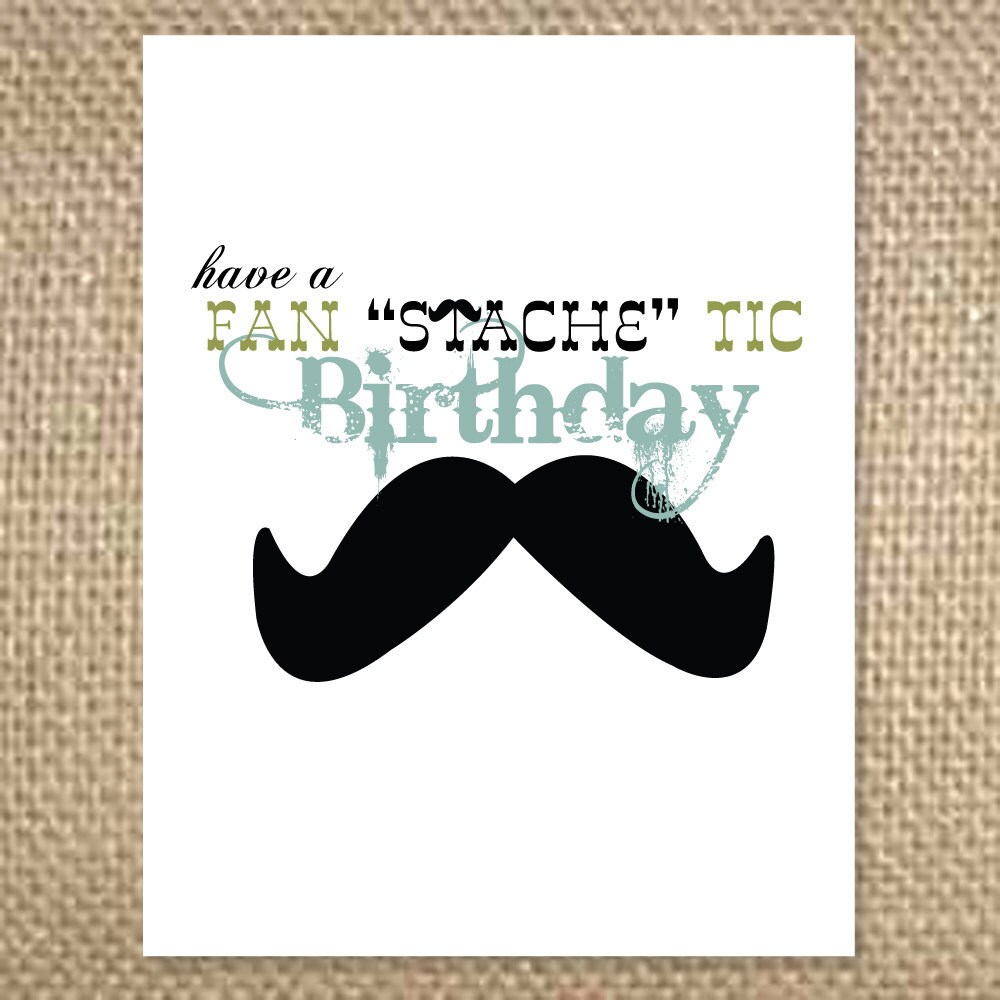 Birthday Card: Fan STACHE tic Birthday