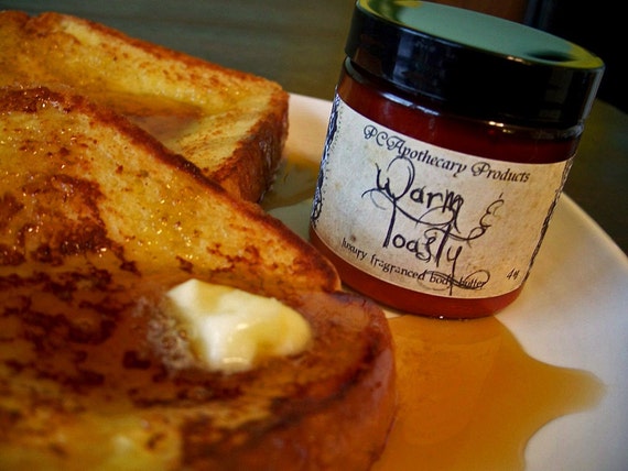 Warm and Toasty (body butter--warm french toast, maple syrup, butter, cinnamon)