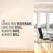 Love You Always Quote Lettering - Vinyl Wall Decal Sticker
