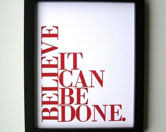 Poster, Red and White Letterpress Print, Believe It Can Be Done Motivational 8x10 Simple Typography