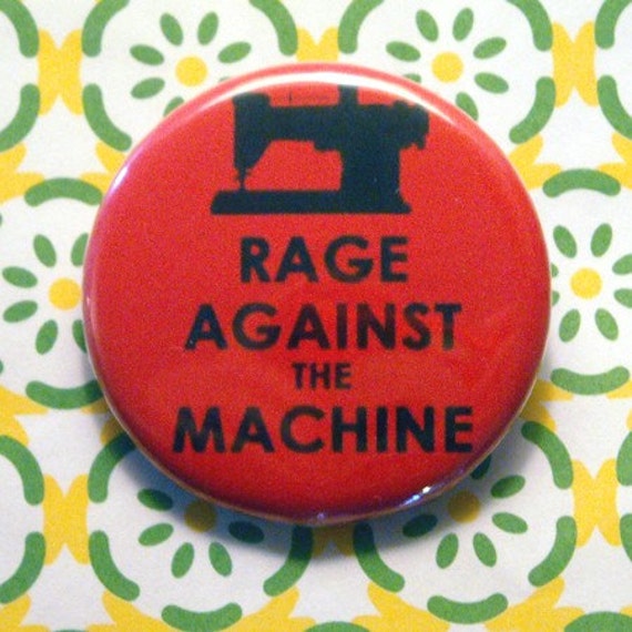 Items Similar To Rage Against The Sewing Machine Pinback Button On Etsy